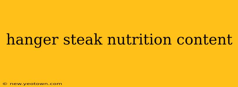 hanger steak nutrition content