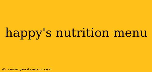 happy's nutrition menu