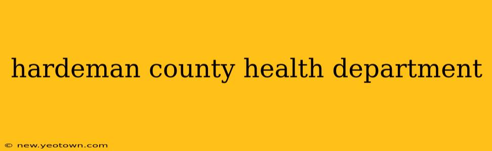 hardeman county health department