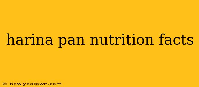 harina pan nutrition facts