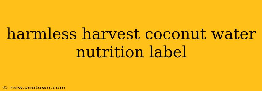 harmless harvest coconut water nutrition label