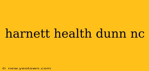 harnett health dunn nc