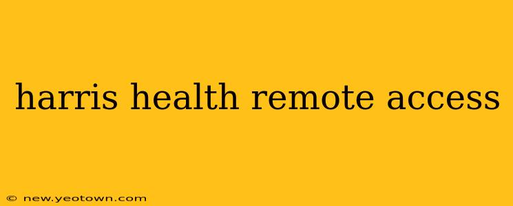 harris health remote access