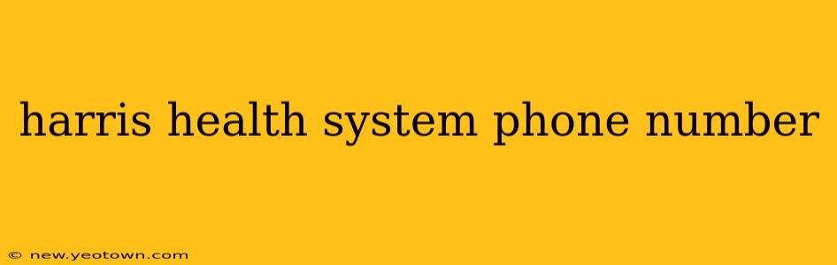 harris health system phone number