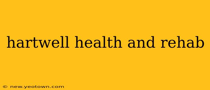 hartwell health and rehab
