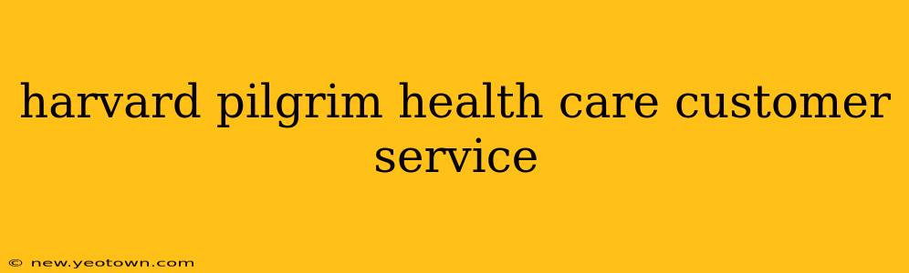 harvard pilgrim health care customer service