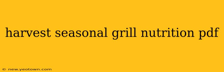 harvest seasonal grill nutrition pdf