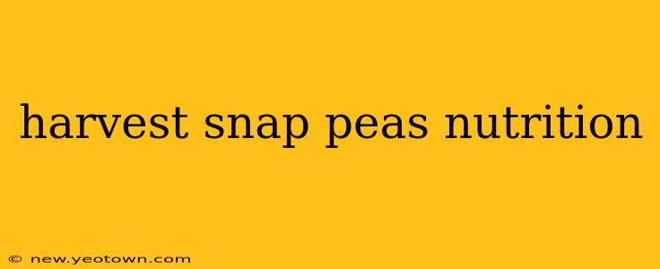 harvest snap peas nutrition