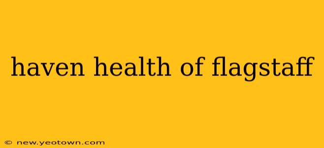 haven health of flagstaff