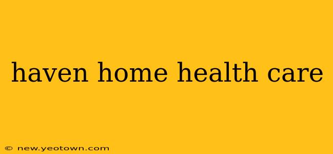 haven home health care
