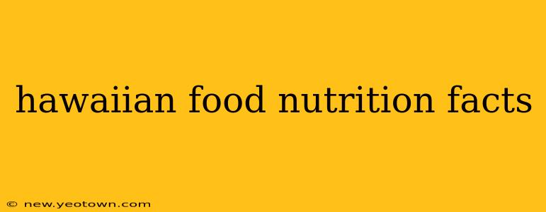hawaiian food nutrition facts