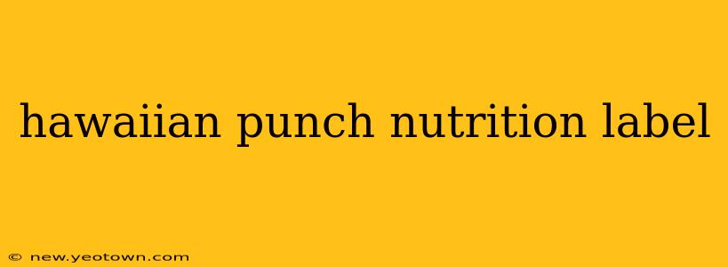 hawaiian punch nutrition label