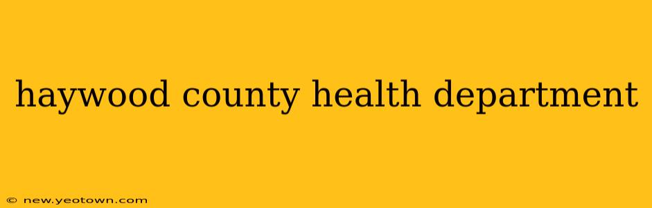 haywood county health department