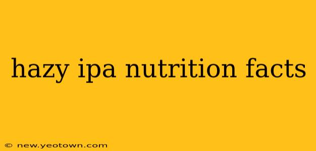 hazy ipa nutrition facts