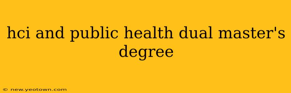 hci and public health dual master's degree