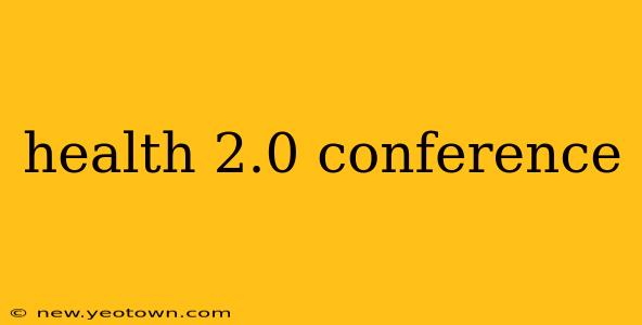 health 2.0 conference