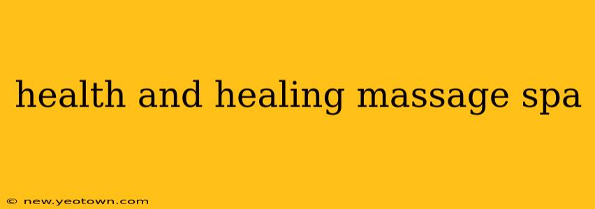 health and healing massage spa