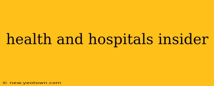 health and hospitals insider