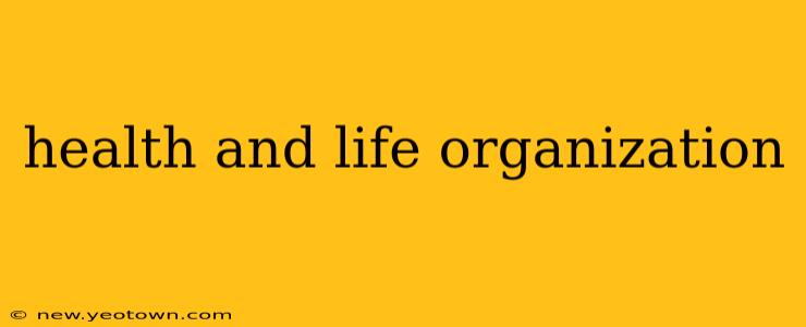 health and life organization