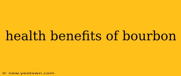 health benefits of bourbon