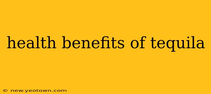 health benefits of tequila
