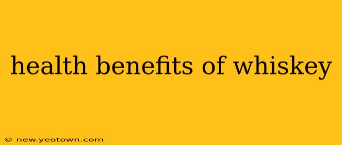 health benefits of whiskey