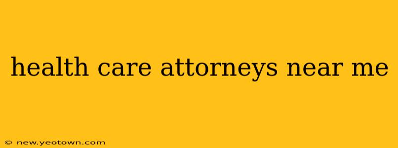health care attorneys near me