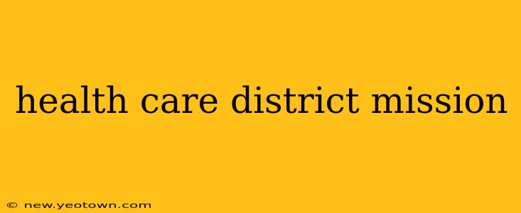 health care district mission