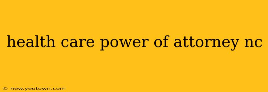 health care power of attorney nc