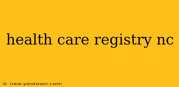 health care registry nc
