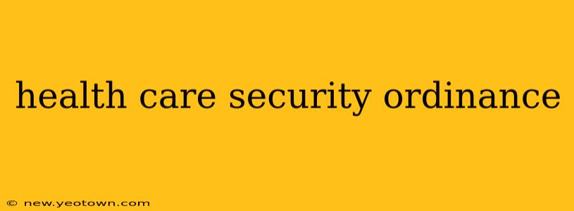 health care security ordinance