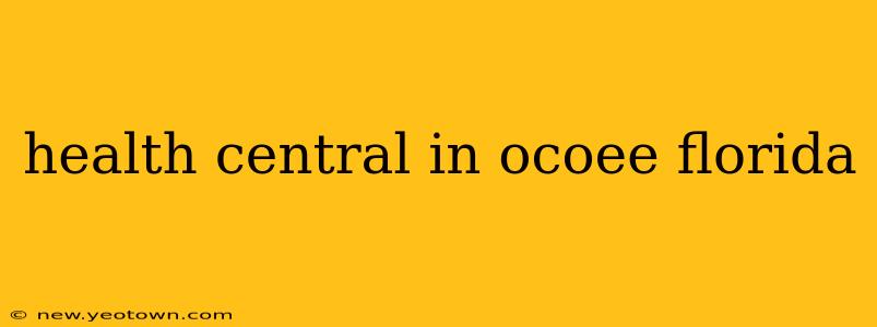 health central in ocoee florida