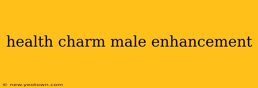 health charm male enhancement
