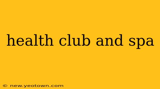 health club and spa