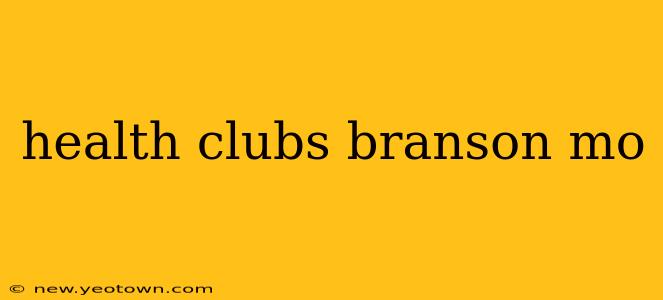health clubs branson mo