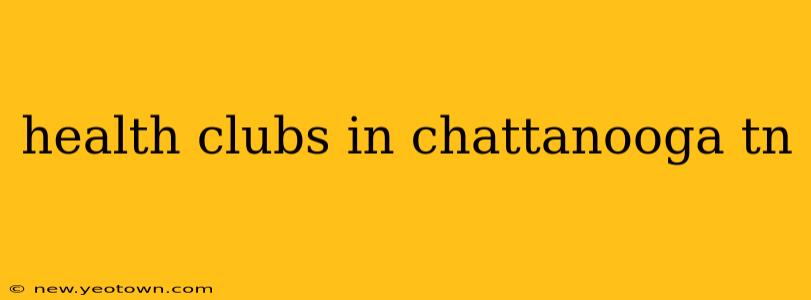 health clubs in chattanooga tn