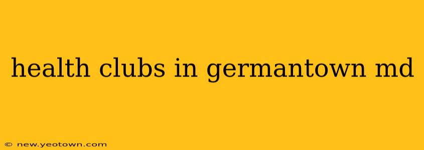 health clubs in germantown md