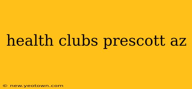 health clubs prescott az