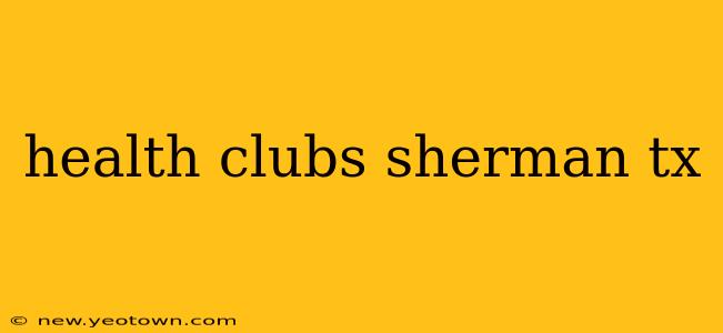 health clubs sherman tx