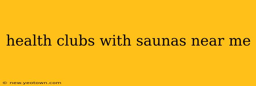 health clubs with saunas near me