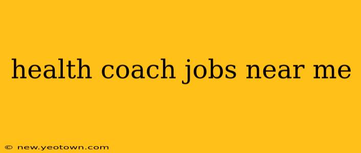 health coach jobs near me