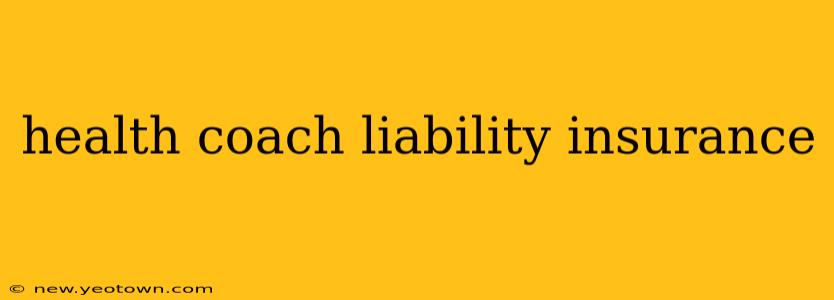 health coach liability insurance