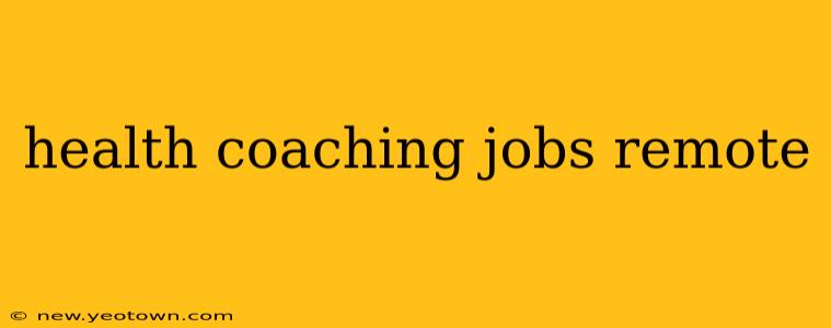 health coaching jobs remote
