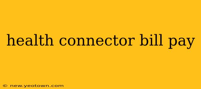 health connector bill pay