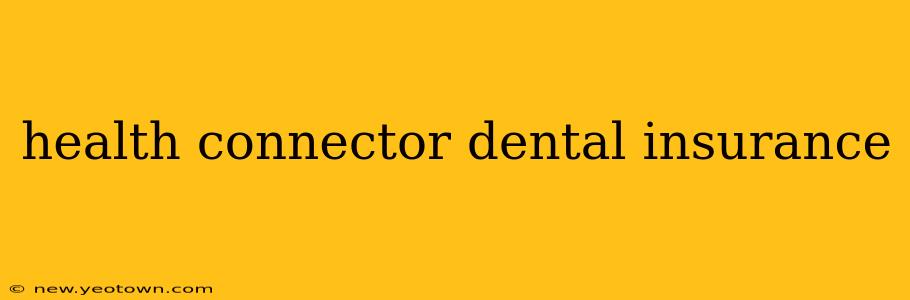 health connector dental insurance
