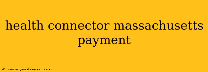 health connector massachusetts payment