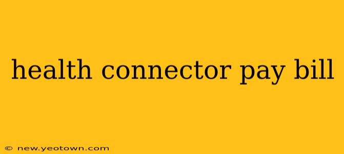 health connector pay bill