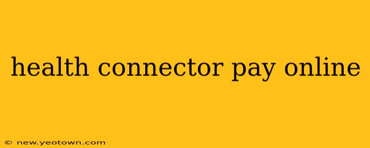 health connector pay online