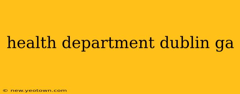 health department dublin ga