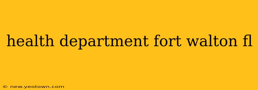 health department fort walton fl